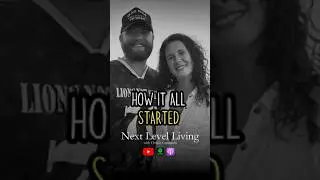 How It All Started #nextlevelliving