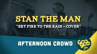 Googoo Radio | STAN THE MAN - Set Fire To The Rain (Adele Cover) | googoo.fm