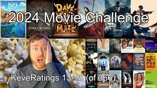 The 366 Movie Challenge Episode 3: KeveRatings 13-18