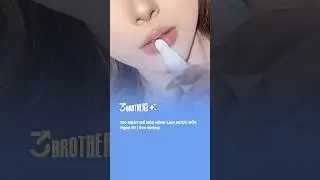 Nhất định phải c&oacute; son dưỡng #sonduong #lipstick #3brothersbeauty #meolamdep #lamdep #viral #beauty