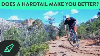 Does A Hardtail Make You A Better Rider?