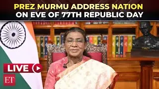 LIVE | President Droupadi Murmu's Address to the Nation on the eve of the 77th Republic Day