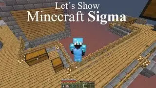 Let&acute;s Show Modpack Minecraft Sigma : Rumzeigen und Refined Relocation