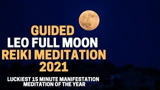 Leo Full Moon Reiki Meditation Janurary 28th 2021 | Janurary Full Moon 2021 Meditation