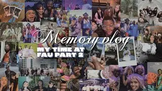 MEMORY VLOG - My Time At FAU Part 2