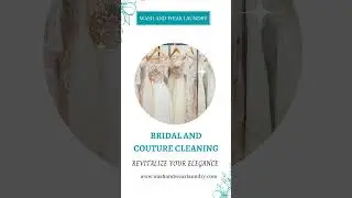 BRIDAL AND COUTURE CLEANING