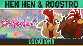 Slime Rancher 2 - Hen Hen & Roostro Locations - Where to find
