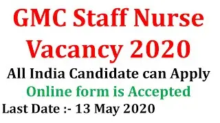 GMC Staff Nurse Vacancy || Latest Nursing Officer Recruitment ||All India Candidate can Apply 2020.