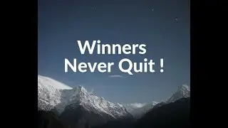 Winners Never Quit | Life Success Quotes
