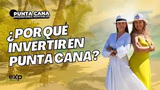 7  razones para invertir en PUNTA CANA este 2025