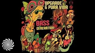 Upgrade & Pura Vida - Bass Generation - DEMO