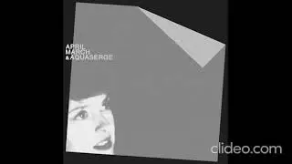 April March & Aquaserge - How Was Your Day
