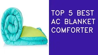 Top 5 Best AC Blanket Quilt Comforter In 2023 In India