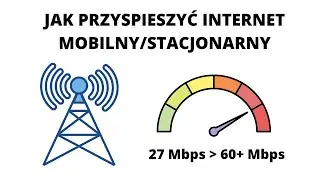 Jak przyspieszyć Internet Mobilny - Poradnik*2022*