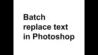 Batch replace text in Photoshop in 2025