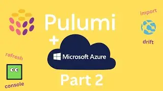 Pulumi + Azure #2 - Appservices, imports, configuration drift and more!