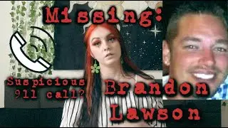 MISSING: What happened to Brandon Lawson??