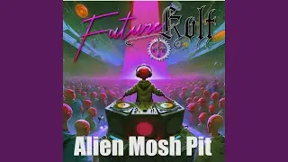 Alien Mosh Pit