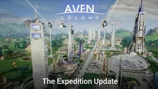 Aven Colony - Expedition Update Trailer