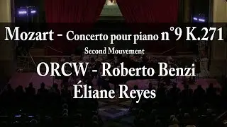 Mozart - 2e Mouvement, Concerto pour piano n°9 K.271 - ORCW, Roberto Benzi et Eliane Reyes