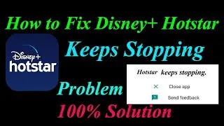 How to Fix Disney+ Hotstar App Keeps Stopping Error Android & Ios |Apps Keeps Stopping Problem