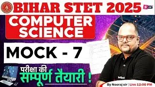 Bihar STET 2025 | Bihar STET Computer Science Marathon Class | Bihar STET Computer Science By Neeraj