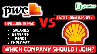Shell vs PWC | Reviews | Salaries | Jobs| Which company will you Join? PWC vs SHELL | I JOIN SHELL