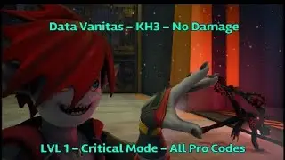 Data Vanitas - KH3 - No Damage - LVL 1 Critical Mode - All Pro Codes (No DM skips)