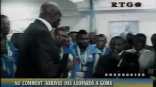 CHAN 2009 - Léopards arrivée à Goma - Part 4/5