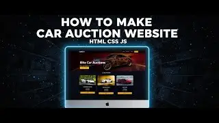 How To Make Car Auction Website Using HTML CSS JavaScript | Online Car Bidding System | 2026