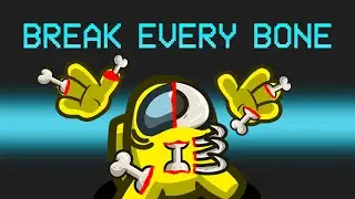 Breaking Every Bone Mod in Among Us