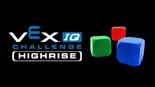 VEX IQ Challenge : Highrise | 2014-2015 Game