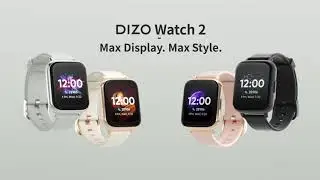 Max Display. Max Style: DIZO Watch 2