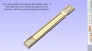 Guitar Neck - part II on Cut2d - Cut3d - Vectric