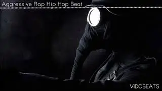 AGGRESSIVE x RAP BEAT x HIP HOP x INSTRUMENTAL (prod. VIDOBEATS)