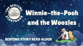 Winnie-the-Pooh and the Woozles + Poems from A.A. Milne
