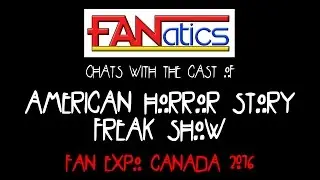Chatting with the cast of American Horror Story | FAN EXPO, Toronto