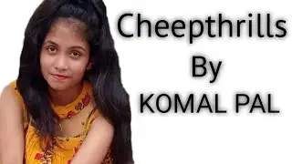 Cheap Thrills || Sia ft. Sean Paul || Komal Pal Dance