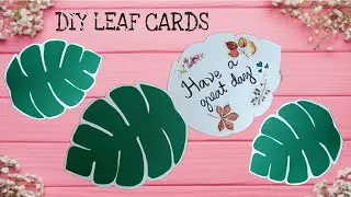 DIY GREETING CARD|HANDMADE CARDS|DIY LEAF  GREETING CARDS