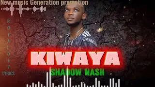 Kiwaya by Shadow Nash audio