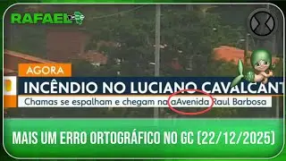 CETV 1&ordf; Edi&ccedil;&atilde;o Fortaleza - Erro Ortogr&aacute;fico No GC (22/12/2025)
