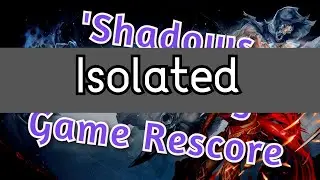 'Shadows: Awakening' Game Rescore - Unofficial Music by KFrostMU (Isolated)