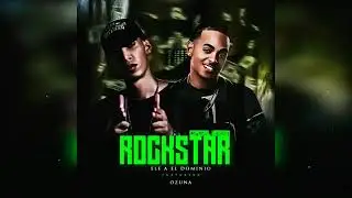 Rockstar Remix - Ele A El Dominio x Ozuna (Especial Version)