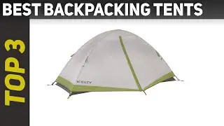 ✅ Best Backpacking Tents 2023 - Top 3 Backpacking Tents