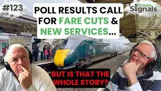 New poll calls for fares cuts & new services&hellip; but is that the whole story? | Ep 123