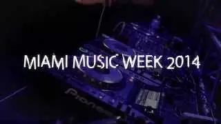 Check out the Pioneer DJ highlights from Miami Music Week/WMC 2014