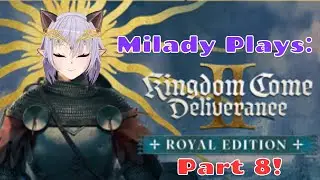 Second Playthrough, New Beginning | Kingdom Come: Deliverance II Royal Edition Part 8 👑⚔️
