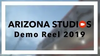 Arizona Studios Demo Reel Summer 2019