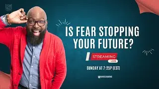 Don't Let Fear Block Your Future - Live with Kantis Simmons