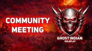 Ghost Indian Roleplay | Community Meeting | #GIRP #ghostindianroleplay